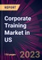 Corporate Training Market in US 2021-2025 - Product Image
