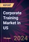 Corporate Training Market in US 2022-2026 - Product Image