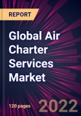 Global Air Charter Services Market 2021-2025- Product Image