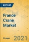 France Crane Market - Strategic Assessment & Forecast 2021-2027 - Product Thumbnail Image