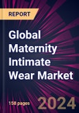 Global Maternity Intimate Wear Market 2024-2028- Product Image