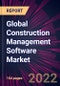 Global Construction Management Software Market 2022-2026 - Product Image