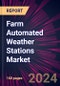 Farm Automated Weather Stations Market 2024-2028 - Product Thumbnail Image