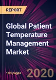 Global Patient Temperature Management Market 2020-2024- Product Image