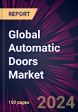 Global Automatic Doors Market 2024-2028- Product Image