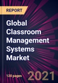Global Classroom Management Systems Market 2021-2025- Product Image