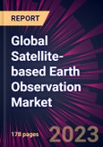 Global Satellite-based Earth Observation Market 2024-2028- Product Image