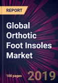 Global Orthotic Foot Insoles Market 2020-2024- Product Image