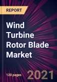 Wind Turbine Rotor Blade Market 2021-2025- Product Image