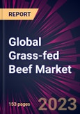 Global Grass-fed Beef Market 2024-2028- Product Image