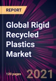 Global Rigid Recycled Plastics Market 2021-2025- Product Image