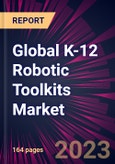Global K-12 Robotic Toolkits Market 2023-2027- Product Image