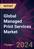 Global Managed Print Services Market 2024-2028- Product Image