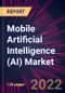 Mobile Artificial Intelligence (AI) Market 2022-2026 - Product Thumbnail Image