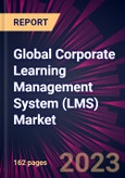 Global Corporate Learning Management System (LMS) Market 2021-2025- Product Image
