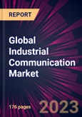 Global Industrial Communication Market 2023-2027- Product Image