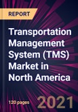 Transportation Management System (TMS) Market in North America 2021-2025- Product Image