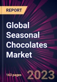 Global Seasonal Chocolates Market 2023-2027- Product Image
