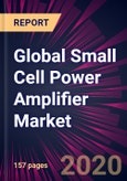 Global Small Cell Power Amplifier Market 2020-2024- Product Image