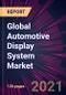 Global Automotive Display System Market 2021-2025 - Product Image