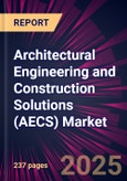 Architectural Engineering and Construction Solutions (AECS) Market 2025-2029- Product Image