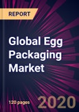 Global Egg Packaging Market 2020-2024- Product Image