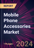Mobile Phone Accessories Market 2024-2028- Product Image