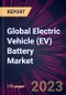 Global Electric Vehicle (EV) Battery Market 2023-2027 - Product Image