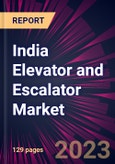 India Elevator and Escalator Market 2023-2027- Product Image