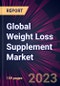 Global Weight Loss Supplement Market 2023-2027 - Product Thumbnail Image