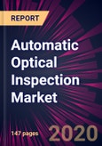 Automatic Optical Inspection Market by Type and Geography - Forecast and Analysis 2020-2024- Product Image