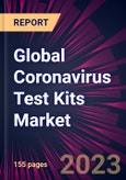 Global Coronavirus Test Kits Market 2021-2025- Product Image