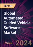 Global Automated Guided Vehicle Software Market 2024-2028- Product Image
