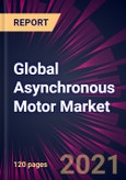 Global Asynchronous Motor Market 2021-2025- Product Image