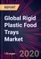 Global Rigid Plastic Food Trays Market 2020-2024 - Product Thumbnail Image
