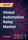 Global Automotive Relay Market 2021-2025- Product Image