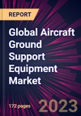 Global Aircraft Ground Support Equipment Market 2021-2025- Product Image