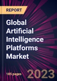 Global Artificial Intelligence Platforms Market 2023-2027- Product Image