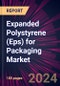 Expanded Polystyrene (Eps) for Packaging Market 2024-2028 - Product Image