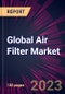 Global Air Filter Market 2023-2027 - Product Image
