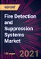 Fire Detection and Suppression Systems Market 2021-2025 - Product Thumbnail Image