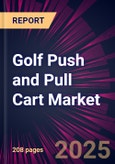 Golf Push and Pull Cart Market 2025-2029- Product Image