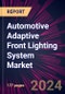 Automotive Adaptive Front Lighting System Market 2024-2028 - Product Image