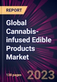 Global Cannabis-infused Edible Products Market 2021-2025- Product Image