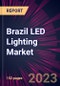 Brazil LED Lighting Market 2023-2027 - Product Thumbnail Image
