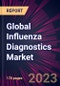 Global Influenza Diagnostics Market 2023-2027 - Product Image