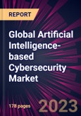 Global Artificial Intelligence-based Cybersecurity Market 2023-2027- Product Image