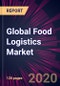 Global Food Logistics Market 2020-2024 - Product Thumbnail Image