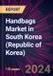 Handbags Market in South Korea (Republic of Korea) 2024-2028 - Product Image