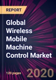 Global Wireless Mobile Machine Control Market 2020-2024- Product Image